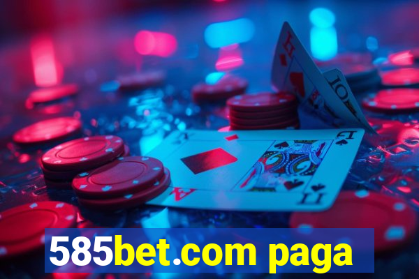 585bet.com paga